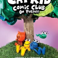 Cat Kid Comic Club 3 - On Purpose